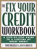 The Fix Your Credit Workbook: A Step-by-Step Guide to a Lifetime of Great Credit