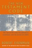 The New Testament Code:  The Cup of the Lord, the Damascus Covenant, and the Blood of Christ