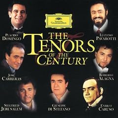 Tenors of the Century: Domingo Pavarotti Carreras