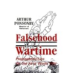 Falsehood in Wartime: Propaganda Lies of the First World War book cover