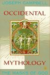 Occidental Mythology: The Masks of God, Volume III (Masks of God)
