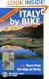 Italy by Bike: 105 Tours from the Alps to Sicily (Dolce Vita)