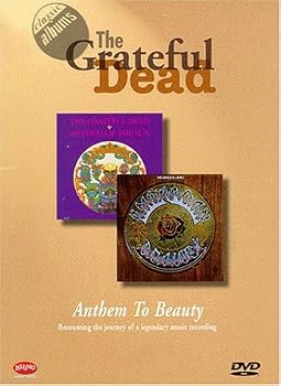 Classic Albums - The Grateful Dead: Anthem to Beauty