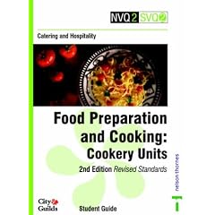NVQ2/SVQ2 Catering and Hospitality - Food Preparation and Cooking Cookery Units 2nd Edition Revised Standards Student Guide (NVQ2 SVQ2 Catering & Hospitality)