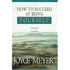 How to Succeed at Being Yourself: Finding the Confidence to Fulfill Your Destiny