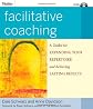 Facilitative Coaching: A Toolkit for Expanding Your Repertoire and Achieving Lasting Results (Essential Tools Resource)