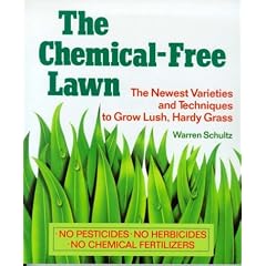 The Chemical-Free Lawn: The Newest Varieties and Techniques to Grow Lush, Hardy Grass