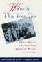 We're in this War, Too: World War II Letters from American Women in Uniform
