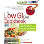 The Low GI Diet Cookbook: 100 Simple, Delicious Smart-Carb Recipes-The Proven Way to Lose Weight and Eat for Lifelong Health (Glucose Revolution)