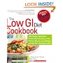 The Low GI Diet Cookbook: 100 Simple, Delicious Smart-Carb Recipes-The Proven Way to Lose Weight and Eat for Lifelong Health (Glucose Revolution)