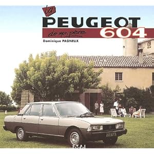 La Peugeot 604 de mon p�re