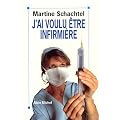 J'ai voulu �tre infirmi�re