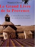 Le grand livre de la Provence, tome 2 : L'union Provence-Naples, le si&egrave;cle d'or d'Avignon
