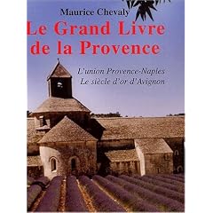 Le grand livre de la Provence, tome 2 : L'union Provence-Naples, le si�cle d'or d'Avignon