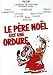 Search : Le Père Noël est une ordure (Original French ONLY Version - No English Options)