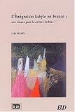 L_�migration kabyle en France : une chance pour la culture berb�re ?