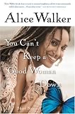 You Can't Keep a Good Woman Down