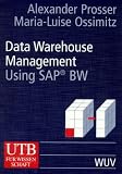 Data Warehouse Management. Englische Ausgabe. Using SAP BW.