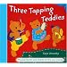 Three Tapping Teddies: Musical Stories and Chants for the Very Young (A &Amp; C Black Musicals)