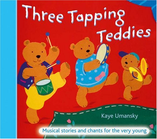 Three Tapping Teddies: Musical Stories and Chants for the Very Young (A &Amp; C Black Musicals)
