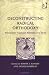 Deconstructing Radical Orthodoxy: Postmodern Theology, Rhetoric And Truth