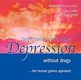 Understanding and lifting depression without drugs : the human givens approach