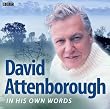 David Attenborough in His Own Words