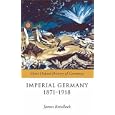 Imperial Germany 1871-1918 (Oxford Short History of Germany) by James Retallack