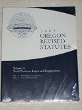 2005 Oregon Revised Statutes , Volume 14 : Trade Practices; Labor and Employment