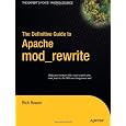 The Definitive Guide to Apache mod_rewrite (Definitive Guides)