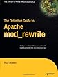 The Definitive Guide to Apache mod_rewrite (Definitive Guide)