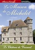 La maison de Michelet : Le Château de Vascoeuil
