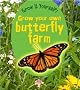 Grow Your Own Butterfly Farm (Grow It Yourself!)