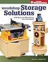 Woodshop Storage Solutions: 16 Projects for Maximizing Your Workspace (Popular Woodworking)