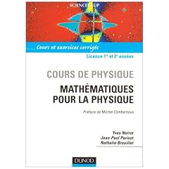 Cours de physique : Math�matiques pour la physique - Cours et exercices corrig�s