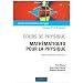 Cours de physique : Math�matiques pour la physique - Cours et exercices corrig�s