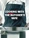 Book Cooking with the Kosher Butcher's Wife