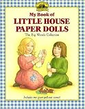 My Book of Little House Paper Dolls: The Big Woods Collection [PAPER DOLL-MY BK OF LH BIG -OS]