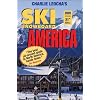 Leocha's Ski Snowboard America 2009: Top Winter Resorts in USA and Canada (Ski Snowboard America and Canada)