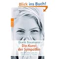 Die Kunst der Sympathie: Die selbstbewusste Art, sich beliebt zu machen