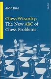 Chess wizardry : the new ABC of chess problems