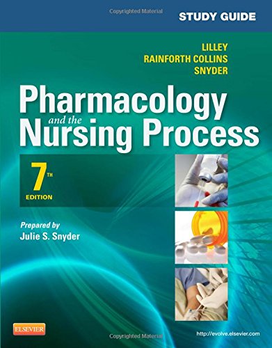 Study Guide for Pharmacology and the Nursing Process, 7e