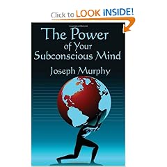 The Power of Your Subconscious Mind: Complete and Unabridged