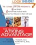 The All-New Atkins Advantage: The 12-Week Low-Carb Program to Lose Weight, Achieve Peak Fitness and Health, and Maximize Your Willpower to Reach Life Goals