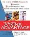 The All-New Atkins Advantage: The 12-Week Low-Carb Program to Lose Weight, Achieve Peak Fitness and Health, and Maximize Your Willpower to Reach Life Goals