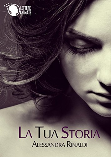 La tua storia (Italian Edition)