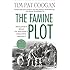 The Famine Plot: England's Role in Ireland's Greatest Tragedy