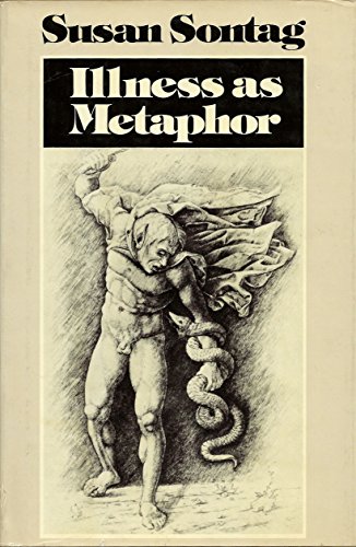 Illness As Metaphor, by Susan Sontag Illness As Metaphor, by Susan Sontag
