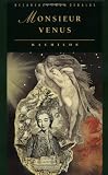 Monsieur Venus (Decadence from Dedalus)