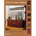 Chinese Country Antiques: Vernacular Furniture and Accessories, C.1780-1920 by Andrea McCormick
